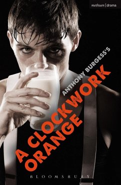 A Clockwork Orange (eBook, ePUB) - Burgess, Anthony