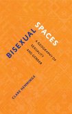 Bisexual Spaces (eBook, PDF) Bisexual Spaces (eBook, PDF)