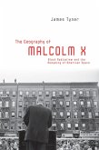 The Geography of Malcolm X (eBook, PDF)