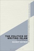The Politics of Writing Islam (eBook, ePUB)