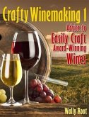 Crafty Winemaking 1 (eBook, ePUB) Crafty Winemaking 1 (eBook, ePUB)
