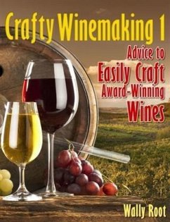Crafty Winemaking 1 (eBook, ePUB) - Root, Wally