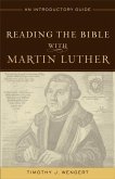 Reading the Bible with Martin Luther (eBook, ePUB)