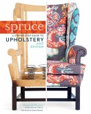 Spruce: A Step-by-Step Guide to Upholstery and Design (eBook, ePUB)