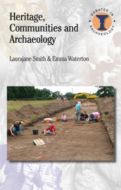 Heritage, Communities and Archaeology (eBook, PDF) - Smith, Laurajane; Waterton, Emma