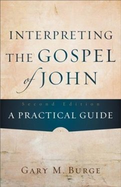 Interpreting the Gospel of John (eBook, ePUB) - Burge, Gary M.