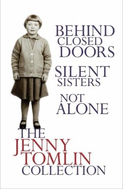Cover The Jenny Tomlin Collection: Behind Closed Doors, Silent Sisters, Not Alone (eBook, ePUB)