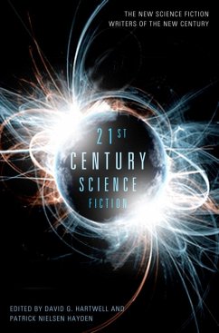 21st Century Science Fiction (eBook, ePUB) - Hartwell, David G.; Hayden, Patrick Nielsen