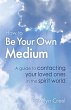 How To Be Your Own Medium (eBook, ePUB) - Bild 1