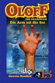 Oloff die Seerower 13: Die Arm uit die See (eBook, ePUB) Oloff die Seerower 13: Die Arm uit die See (eBook, ePUB)