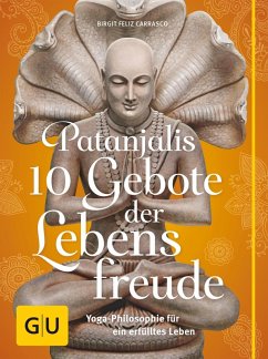 Patanjalis 10 Gebote der Lebensfreude (eBook, ePUB) - Carrasco, Birgit Feliz