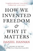 How We Invented Freedom & Why It Matters (eBook, ePUB)