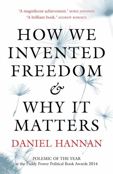 How We Invented Freedom & Why It Matters (eBook, ePUB)