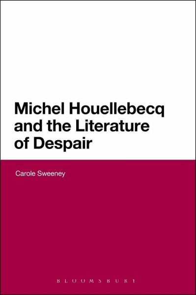Michel Houellebecq and the Literature of Despair (eBook, PDF) Michel Houellebecq and the Literature of Despair (eBook, PDF)