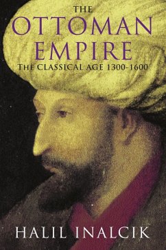 The Ottoman Empire (eBook, ePUB) - Inalcik, Halil