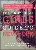 The Unofficial Girls Guide to New York (eBook, ePUB)