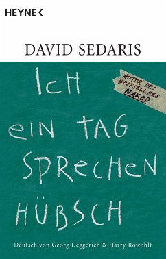 Ich ein Tag sprechen hübsch (eBook, ePUB) - Sedaris, David