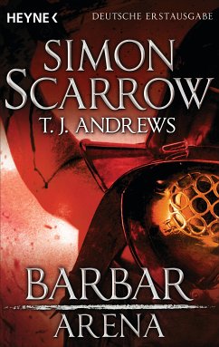 Barbar / Arena Bd.1 (eBook, ePUB) - Scarrow, Simon; Andrews, T. J.