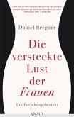 Die versteckte Lust der Frauen (eBook, ePUB) Die versteckte Lust der Frauen (eBook, ePUB)