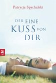 Der eine Kuss von dir (eBook, ePUB)