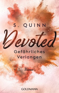 Gefährliches Verlangen / Devoted Bd.3 (eBook, ePUB) - Quinn, S.