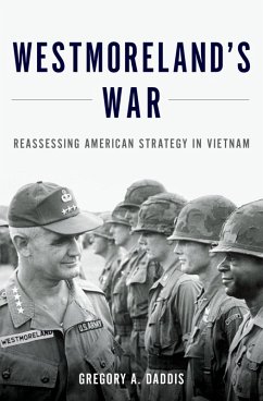 Westmoreland's War (eBook, ePUB) - Daddis, Gregory