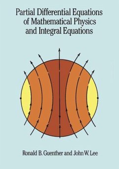 Partial Differential Equations of Mathematical Physics and Integral Equations (eBook, ePUB) - Guenther, Ronald B.; Lee, John W.