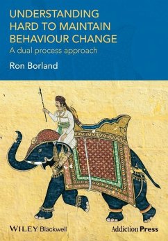 Understanding Hard to Maintain Behaviour Change (eBook, ePUB) - Borland, Ron