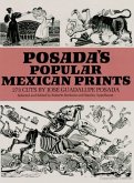 Posada's Popular Mexican Prints (eBook, ePUB) Posada's Popular Mexican Prints (eBook, ePUB)