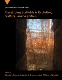 Developing Scaffolds in Evolution, Culture, and Cognition (eBook, ePUB) Developing Scaffolds in Evolution, Culture, and Cognition (eBook, ePUB)