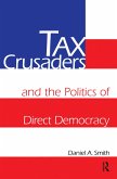 Tax Crusaders and the Politics of Direct Democracy (eBook, ePUB)