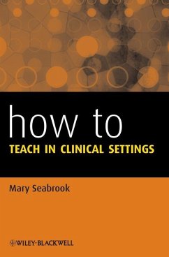 How to Teach in Clinical Settings (eBook, ePUB) - Seabrook, Mary