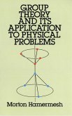 Group Theory and Its Application to Physical Problems (eBook, ePUB) Group Theory and Its Application to Physical Problems (eBook, ePUB)