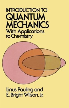 Introduction to Quantum Mechanics with Applications to Chemistry (eBook, ePUB) - Pauling, Linus; Wilson, E. Bright