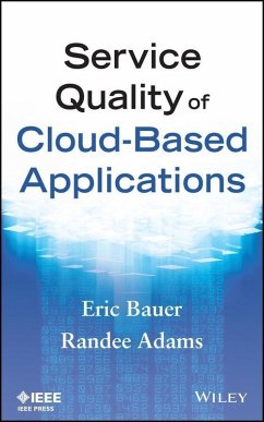 Service Quality of Cloud-Based Applications (eBook, ePUB) - Bauer, Eric; Adams, Randee