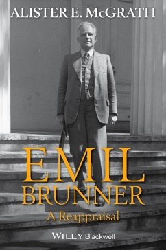 Emil Brunner (eBook, ePUB) - Mcgrath, Alister E.