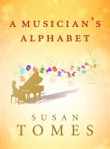 A Musician's Alphabet (eBook, ePUB)