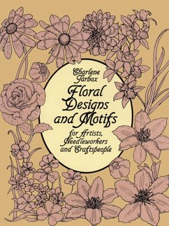 Floral Designs and Motifs for Artists, Needleworkers and Craftspeople (eBook, ePUB) - Tarbox, Charlene