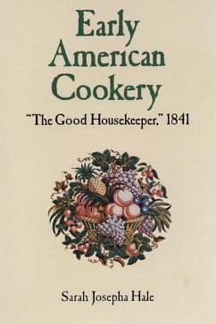 Early American Cookery (eBook, ePUB) - Hale, Sarah Josepha