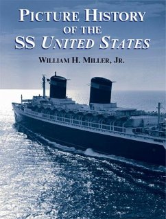 Picture History of the SS United States (eBook, ePUB) - Miller, William H.