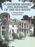 Plantation Houses and Mansions of the Old South (eBook, ePUB)
