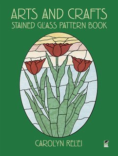 Arts and Crafts Stained Glass Pattern Book (eBook, ePUB) - Relei, Carolyn