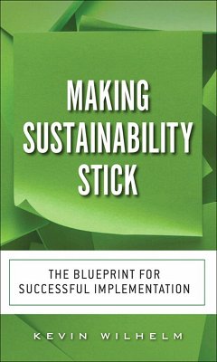 Making Sustainability Stick (eBook, PDF) - Wilhelm, Kevin