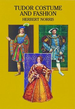 Tudor Costume and Fashion (eBook, ePUB) - Norris, Herbert