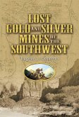 Lost Gold and Silver Mines of the Southwest (eBook, ePUB)