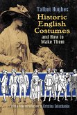 Historic English Costumes and How to Make Them (eBook, ePUB)