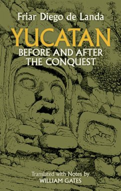 Yucatan Before and After the Conquest (eBook, ePUB) - Landa, Diego De