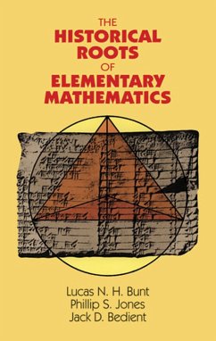 The Historical Roots of Elementary Mathematics (eBook, ePUB) - Bunt, Lucas N. H.; Jones, Phillip S.; Bedient, Jack D.