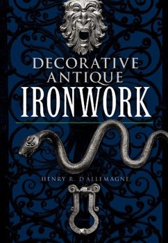 Decorative Antique Ironwork (eBook, ePUB) - D'Allemagne, Henry R.