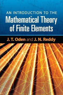 An Introduction to the Mathematical Theory of Finite Elements (eBook, ePUB) - Oden, J. T.; Reddy, J. N.